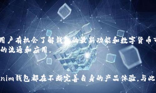 tokenim苹果版钱包下载 — 安全便捷的加密数字资产管理工具

tokenim、苹果版钱包、数字资产管理、加密货币/guanjianci

什么是Tokenim钱包
在数字货币市场迅速发展的今天，安全性和便利性都是用户选择加密货币钱包时的重要考量。Tokenim钱包作为一款专注于用户体验和安全性的加密货币管理工具，近年来得到了众多用户的青睐。那么，Tokenim钱包究竟有什么特别之处？它的优缺点是什么？如何下载和使用这款钱包呢？本文将为您详细解析。

Tokenim钱包的背景
Tokenim钱包是一款旨在为用户提供安全、高效、简单的数字资产管理工具。随着区块链技术的不断成熟，越来越多的用户开始关注如何高效地管理和交易自己的数字资产。Tokenim钱包应运而生，其设计理念是以用户为中心，力求在简洁的界面上提供丰富的功能，包括资产管理、交易所接入、行情分析等。

Tokenim钱包的主要功能
Tokenim钱包的主要功能包括但不限于以下几项：
ul
    listrong多币种支持：/strongTokenim钱包支持多种主流数字货币，包括比特币、以太坊、莱特币等，用户可以方便地进行资产管理和交易。/li
    listrong安全性：/strongTokenim钱包采用了多重加密技术及冷存储方式，确保用户资产的安全性，使用户在交易和存储时更加放心。/li
    listrong用户友好的界面：/strong其界面设计，操作直观易懂，即使是新手用户也能快速上手，轻松管理自己的数字资产。/li
    listrong实时行情查看：/strong用户可以即时查看所持有数字货币的实时行情，为决策提供数据支持。/li
/ul

如何下载Tokenim苹果版钱包
Tokenim钱包的下载过程非常简单。用户只需前往App Store，搜索“Tokenim”并点击下载即可。下载完成后，用户打开应用程序，按照提示进行注册和设置即可开始使用。如果在下载过程中遇到任何问题，可以尝试以下几个步骤：
ul
    li确保您的设备系统版本符合应用要求。/li
    li检查网络连接是否正常。/li
    li如果无法在App Store找到Tokenim，请确认区域设置是否正确。/li
/ul

相关问题解答

问题一：Tokenim钱包安全吗？
安全性是每一个数字货币用户最为关心的话题。Tokenim钱包在这方面采取了一系列的措施。首先，它采用了多重加密技术，确保用户数据的隐私和安全。其次，Tokenim采用冷存储技术，这意味着大部分的数字资产都存储在离线环境中，避免了黑客攻击和网络风险。最后，Tokenim钱包还提供了双重身份验证等功能，即使设备被盗，用户资产的安全依然可以得到保障。
然而，正如所有数字资产管理工具一样，用户必须保持良好的安全意识。例如，不要随意分享自己的私钥，不要随便点击不明链接等。尽管Tokenim钱包已经尽力保障安全，但用户的主动防范仍然是维护资产安全的第一道防线。

问题二：Tokenim钱包支持哪些币种？
Tokenim钱包支持多种主流数字货币，包括比特币、以太坊、波场等，同时也兼容一些小众币种。用户在选择使用Tokenim钱包时，可以根据自身需求自由选择支持的币种，进行多种数字资产的管理无缝衔接。这种多样性使得Tokenim钱包吸引了不同需求的用户群体，无论是长期投资者还是短期交易者，都能找到合适的用法和价值。
在选择钱包时，用户也需要关注各个币种的流通性和风险，建议在使用Tokenim钱包进行交易时，提前了解各个币种的市场动态，以获得更好的投资回报。

问题三：如何恢复Tokenim钱包？
Tokenim钱包非常重视用户体验，其中一个关键环节就是钱包的恢复机制。若用户因为设备丢失，或者误删除了钱包应用导致无法打开，可以通过以下步骤进行恢复：
ul
    li点击“恢复钱包”选项。/li
    li输入您的助记词或私钥，确认身份信息。/li
    li系统会自动恢复钱包，用户可以重新访问自己的数字资产。/li
/ul
值得注意的是，用户应当妥善保管自己的助记词和私钥，这相当于用户的数字资产密码，一旦泄露，资产也将面临风险。在此提醒用户，切勿将助记词或私钥传递给任何他人。

问题四：Tokenim钱包有何社区支持？
Tokenim钱包除了为用户提供工具之外，还致力于建设一个活跃的社区。在社区中，用户不仅可以获得最新的数字货币市场动态，还能够与其他用户进行交流和分享经验。不定期的线上线下活动也让用户有机会了解钱包的最新功能和数字货币市场的趋势，提升了用户的参与感和归属感。
用户在参与这些活动时，还可以获得相应的奖励，比如Tokenim积分，这些积分可以在后续的使用中抵扣手续费或兑换其他服务。通过这种机制，Tokenim钱包在增强用户粘性的同时，推动了数字资产的流通和应用。

总结
Tokenim苹果版钱包是一款功能强大、安全性高的数字资产管理工具。无论是对于新用户还是老用户，Tokenim都在致力于打造最新的用户体验。从安全性到多种币种支持，再到简单易用的界面，Tokenim钱包都在不断完善自身的产品体验。与此同时，用户也需保持良好的安全意识和负责任的使用态度，确保自己的数字资产安全。经过以上的介绍，相信您对Tokenim钱包有了更全面的了解，希望能够帮助您更好地参与到数字货币的世界中来。