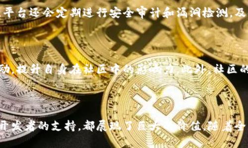 Tokenim 是一个去中心化的网络，旨在为区块链项目提供支持与服务。它通过引入代币经济模型，允许用户在平台上进行多种操作，例如交易、投资和参与社区治理。Tokenim 的核心在于去中心化，使得用户能够直接参与到项目的发展过程中，而不是依赖于传统的中心化公司或机构。

在遗传算法和区块链技术的结合下，Tokenim 提供了一个安全、高效且透明的生态系统。用户可以使用其平台提供的工具和服务进行各种交易活动，同时还可以通过参与社区活动和投票等方式影响项目的未来发展。

### Tokenim 的特点

1. **去中心化**：Tokenim 的去中心化特性使得用户能够在没有中介的情况下直接进行交易，提高了交易的透明度和安全性。

2. **代币经济**：平台采用代币经济模型，用户可以利用平台发行的代币进行交易、参与投票和治理，使得经济活动更加多样化。

3. **社群驱动**：Tokenim 倡导社区治理，用户可以通过参与决策过程，直接影响项目的方向与发展。

4. **安全性**：平台使用先进的加密技术，确保用户的资产和数据安全。

### Tokenim 的应用场景

Tokenim 作为一个多功能网络，可以应用于多个场景，包括但不限于：

- **数字资产交易**：用户可以在平台上自由交易各种数字资产，提高了市场的流动性。
- **投资平台**：用户可以通过 Tokenim 平台进行投资，享受潜在的收益。
- **社区投票与治理**：用户可以参与项目发展决策，增加了参与感和归属感。
- **品牌推广**：商家可以利用 Tokenim 的平台进行宣传和推广，吸引更多用户。

### Tokenim 带来的优势

Tokenim 的出现为用户和开发者提供了多个优势，包括：

1. **降低交易成本**：通过去中心化的交易模式，用户能够以更低的成本进行交易，减少了传统交易所的手续费。

2. **提高透明度**：所有交易记录都在区块链上可追溯，提高了信息的透明度和可靠性。

3. **激励机制**：通过代币激励机制，用户参与平台治理，增加了用户的黏性。

4. **全球化**：Tokenim 是一个全球性的网络，用户可以在世界各地进行交易，突破了地域的限制。

### Tokenim 的未来发展

Tokenim 的未来发展潜力巨大，随着区块链技术的不断成熟和应用场景的不断扩展，Tokenim 也将不断其服务与功能，以满足用户的需求。通过引入更多的合作伙伴和项目，Tokenim 有望在区块链领域占据一席之地。

### 常见问题

#### 什么是 Tokenim 的代币经济？

Tokenim 的代币经济是其核心组成部分，用户在平台上可以使用代币参与多种活动，包括交易、投资和投票。代币的价值由市场供求关系决定，用户越积极地参与活动，代币的需求和价值就越高。这种经济模式不仅能激励用户活跃参与，还能为平台的持续发展提供动力。

#### 如何在 Tokenim 上创建账户？

在 Tokenim 上创建账户的过程相对简单，用户只需访问官方网站，找到注册页面，填写相关信息并验证电子邮件即可。创建账户后，用户可以开始享受 Tokenim 提供的各种服务，包括数字资产交易和社区参与。

#### Tokenim 的安全性如何保障？

Tokenim 使用多种现代加密技术来保障用户的数据和资产安全，包括钱包加密、用户身份验证和智能合约审计等。此外，平台还会定期进行安全审计和漏洞检测，及时处理潜在的安全风险，确保用户的资产安全。

#### Tokenim 有哪些社区活动？

Tokenim 频繁举办各种社区活动，包括线上线下的交流会、投票活动和竞赛等。用户可以通过参与这些活动获得代币奖励，提升自身在社区中的影响力。此外，社区的活动也为用户提供了一个交流和学习的平台，促进用户之间的互动。

### 结论

Tokenim 作为一个新兴的区块链网络，无疑在去中心化经济中具备了无限的可能性。无论是对用户的交易需求，还是对开发者的支持，都展现了巨大的价值。随着全球对数字经济的不断重视，Tokenim 也将在区块链的浪潮中继续前行，给用户带来更好的体验和机会。